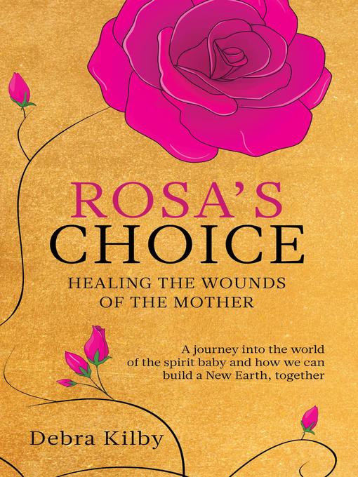 Title details for Rosa's Choice by Debra Kilby - Available